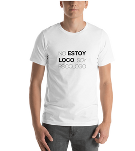 Camiseta "No Estoy Loco" Para Psicólogos